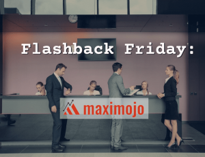 Flashback Friday: Maximojo