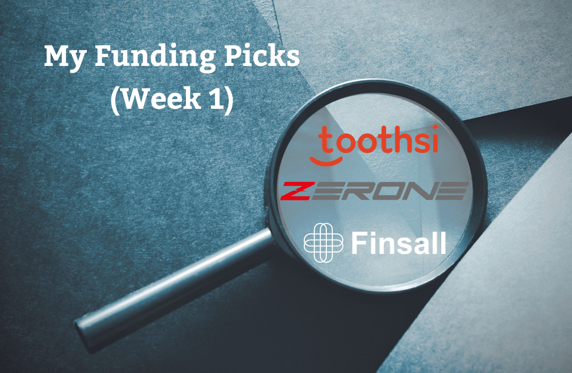 Funding Toothsi, Zerone and Finsall